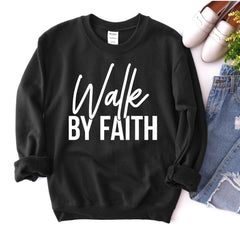 Walk By Faith Sweatshirt - Wear and Wander