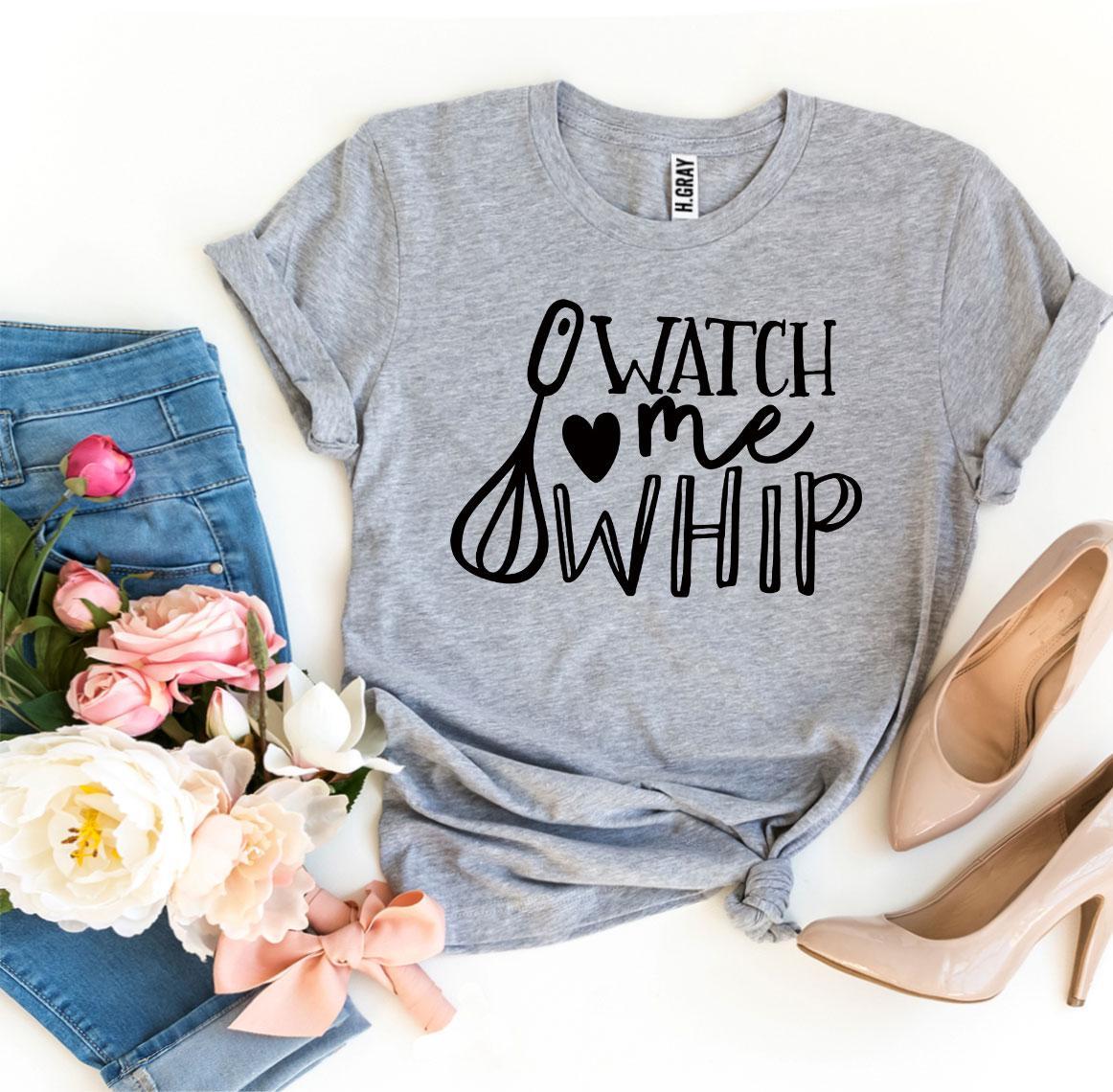 Watch Me Whip T-shirt - Wear and Wander