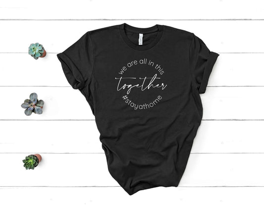We are all in this together Tee - Wear and Wander