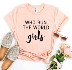 Who Run The World Girls T-shirt - Wear and Wander