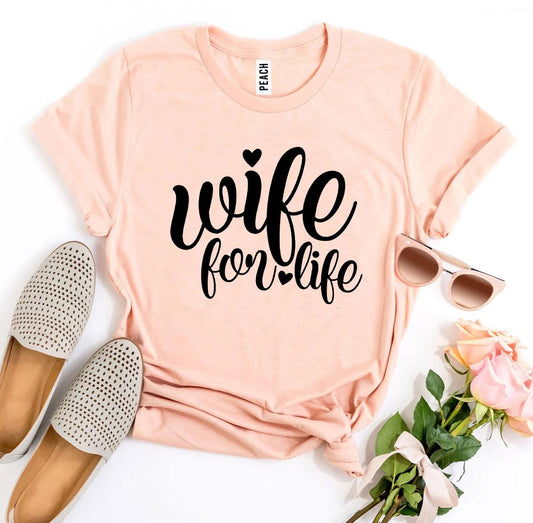 Wife For Life T-shirt - Wear and Wander