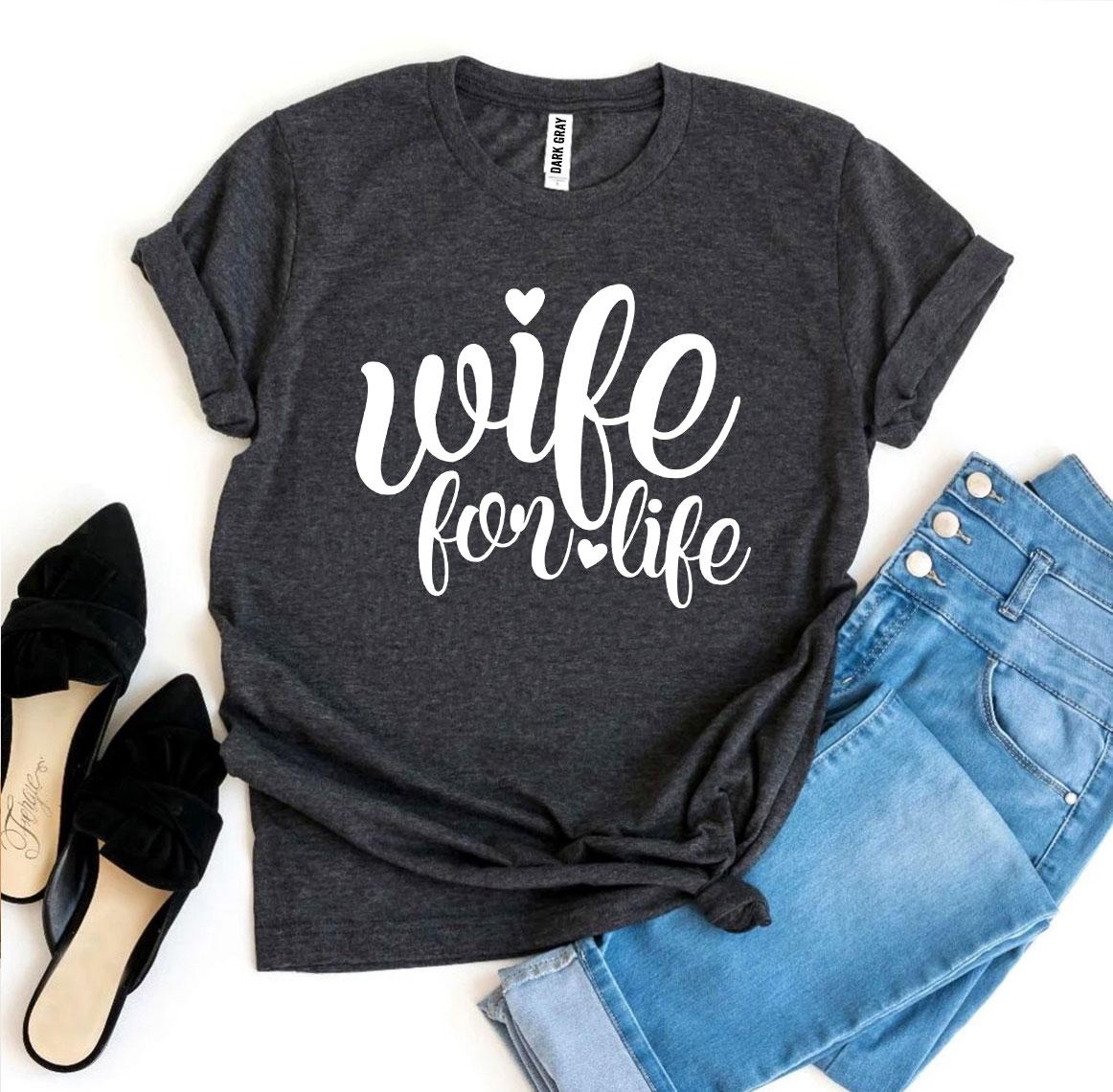 Wife For Life T-shirt - Wear and Wander