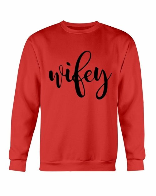 Wifey Sweatshirt - Wear and Wander