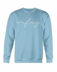 Wifey Sweatshirt - Wear and Wander