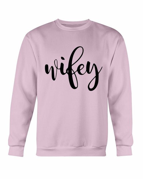 Wifey Sweatshirt - Wear and Wander