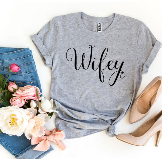 Wifey T-shirt - Wear and Wander