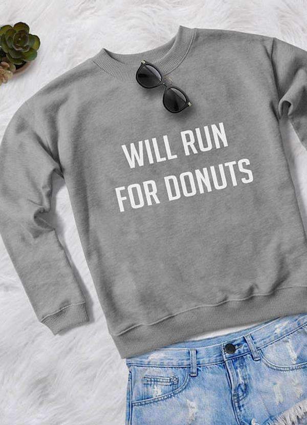 WILL RUN FOR DONUTS WOMEN PRINTED SWEAT SHIRT - Wear and Wander