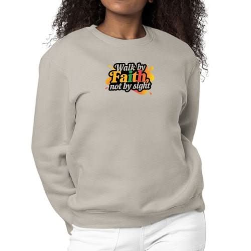 Womens Graphic Sweatshirt Walk by Faith, not by Sight - Wear and Wander