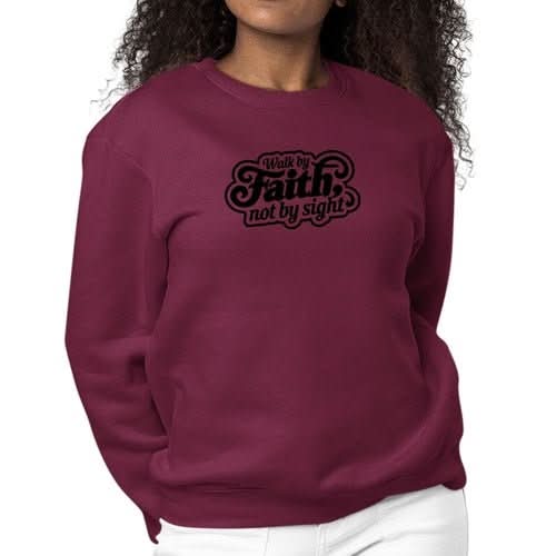 Womens Graphic Sweatshirt Walk by Faith, not by Sight - Wear and Wander