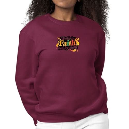 Womens Graphic Sweatshirt Walk by Faith, not by Sight - Wear and Wander